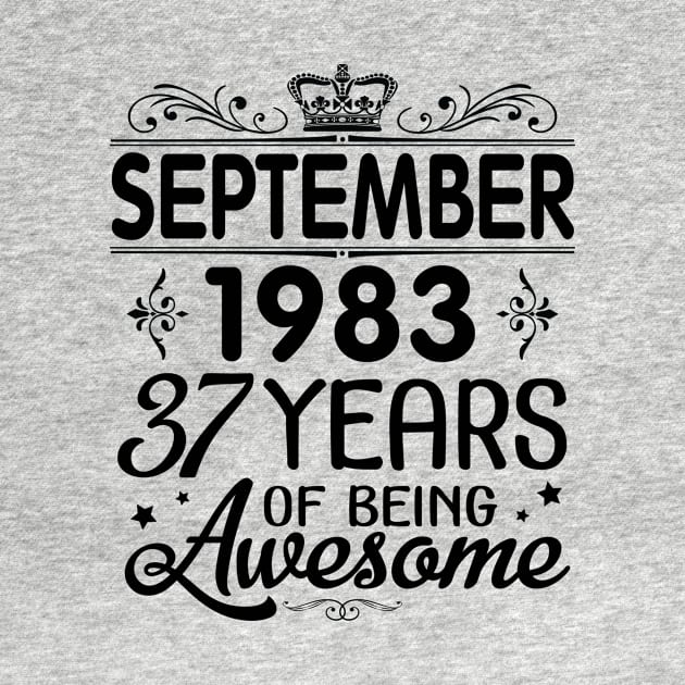 Happy Birthday To Me You Was Born In September 1983 Happy Birthday 37 Years Of Being Awesome by Cowan79